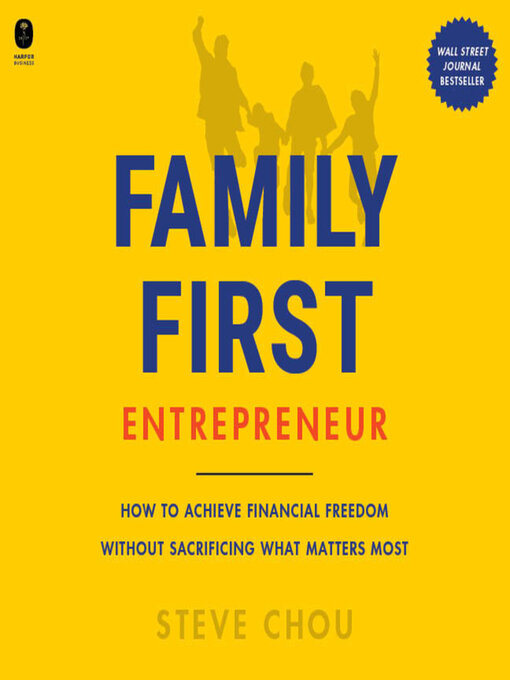 Title details for The Family-First Entrepreneur by Steve Chou - Available